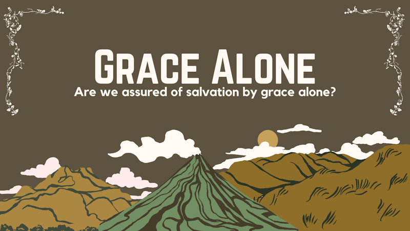 Grace Alone (Sola Gratia)